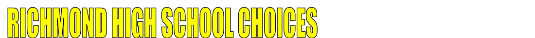 Richmond High School Choices